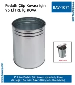 95 Litre Endüstriyel Pedallı Galvaniz İç Kovası